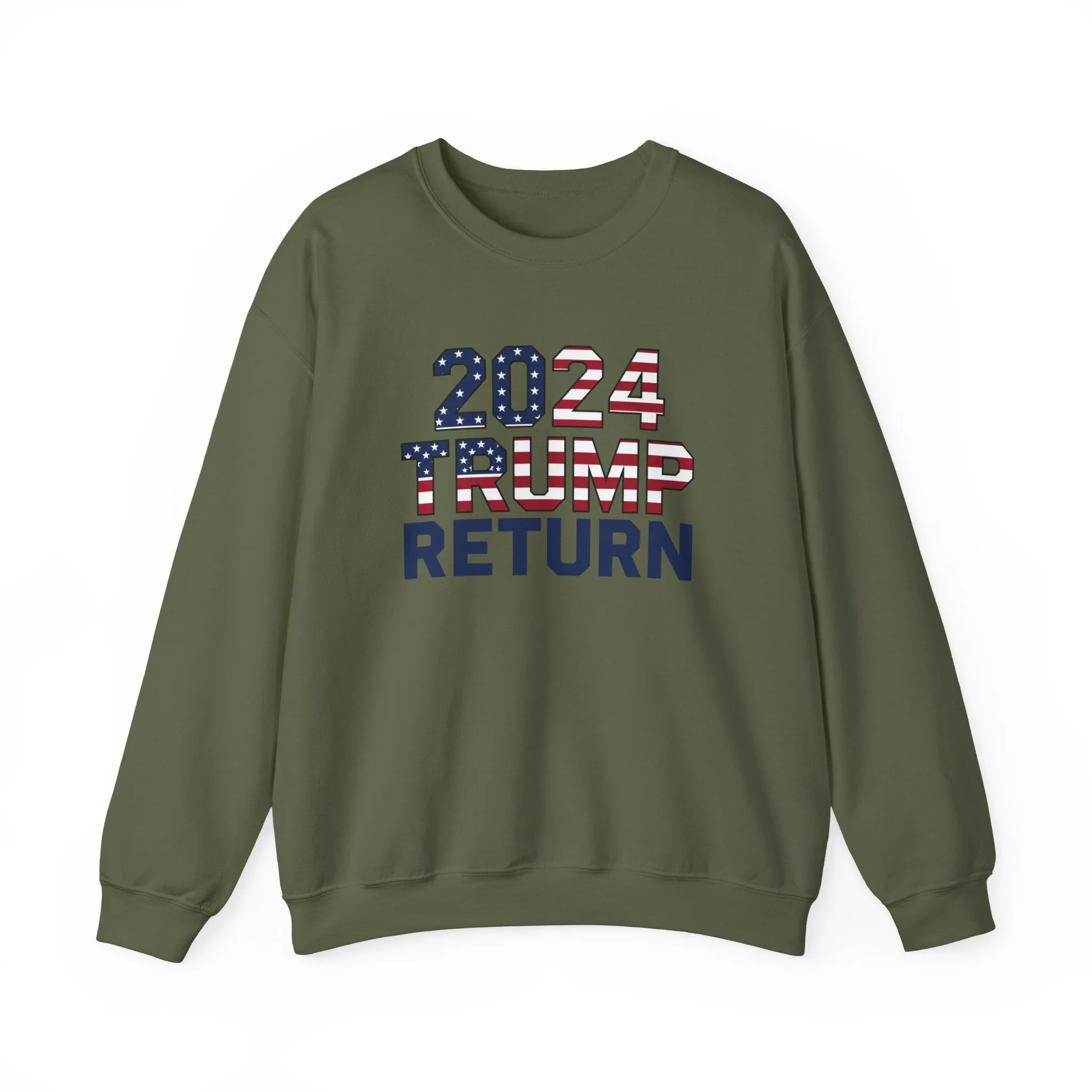 2024 Trump Return Sweatshirt