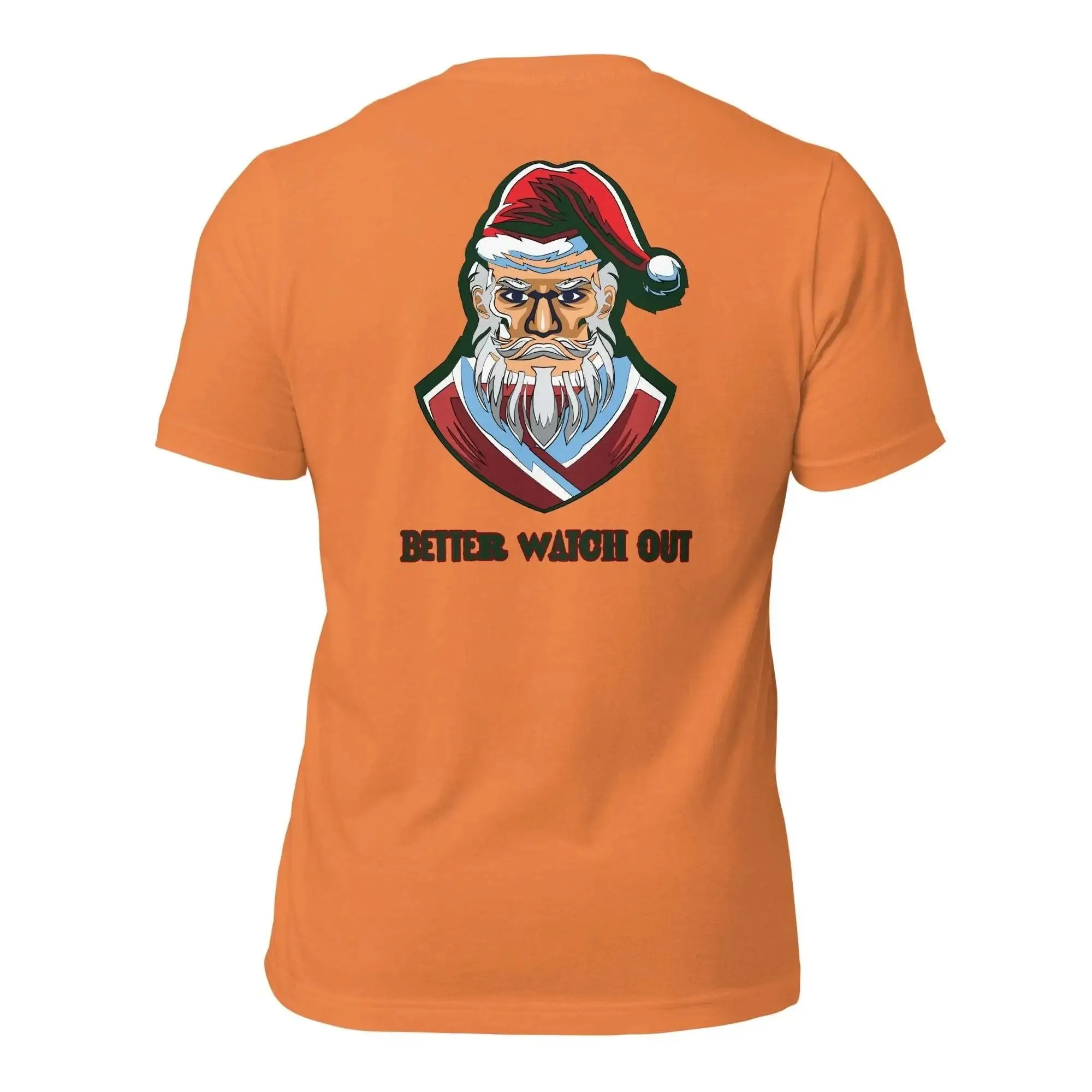 Better Watch Out Unisex t-shirt (BACK)