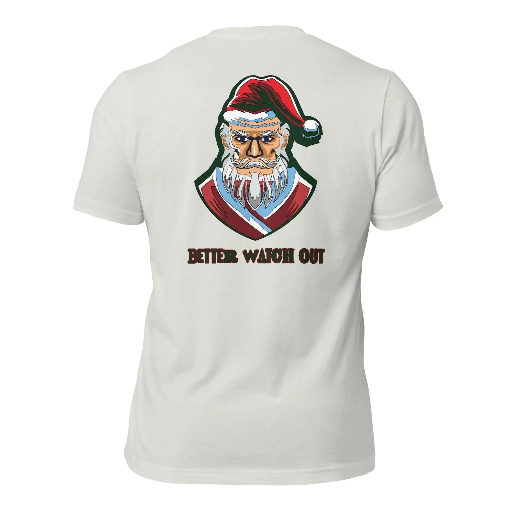 Better Watch Out Unisex t-shirt (BACK)