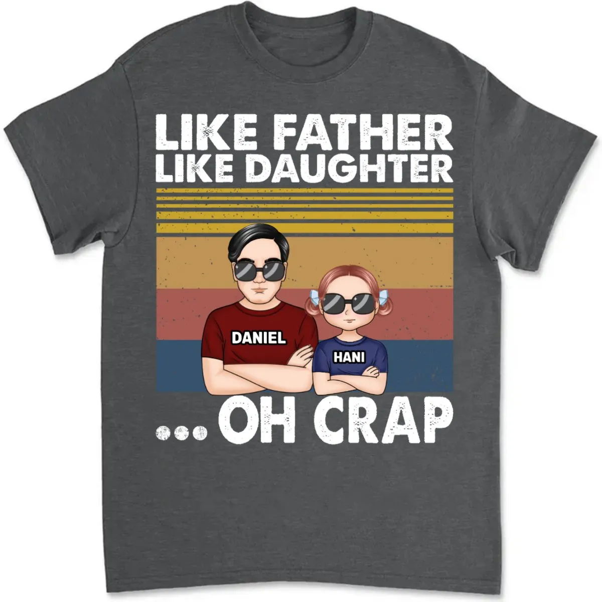 Father's Day - Like Father Like Daughter - Personalized Unisex T-shirt