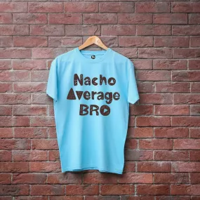 Not an Average Bro Gift T-Shirt for Men